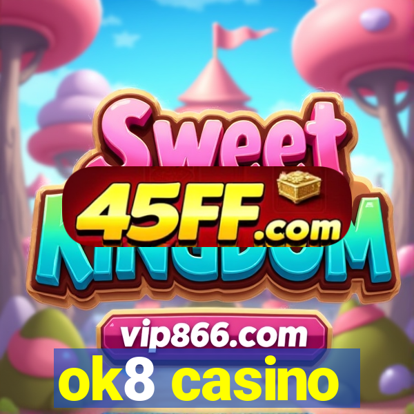ok8 casino